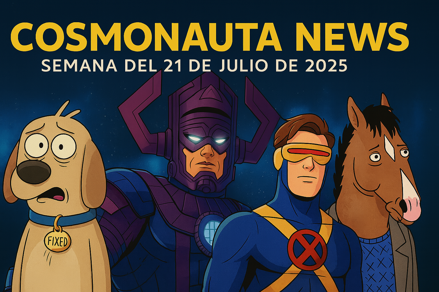 Ilustración con personajes de Fixed, Galactus, X-Men y BoJack Horseman para Cosmonauta News 14 de julio 2025